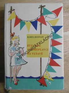 ZUZANKA A MOŘEPLAVCI NA VLTAVĚ, KAMIL BEDNÁŘ, MARIE BOGNEROVÁ, 1961, **an