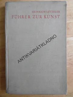 FÜHRER ZUR KUNST, HEIRICH LÜTZELER, NĚMECKY, **an