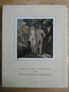 MODERN CZECH PAITING AND THE CLASSICAL TRADITION, VÝTVARNÉ UMĚNÍ, ANGLICKY, **an
