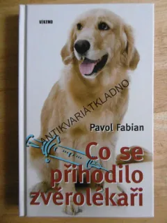 CO SE PŘIHODILO ZVĚROLÉKAŘI, PAVOL FABIAN **an