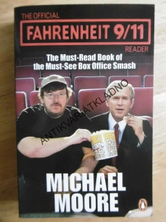 THE OFFICIAL FAHRENHEIT 9/11, THE MUST -READ BOOK OF ...,MICHAEL MOORE, ANGLICKY, **an