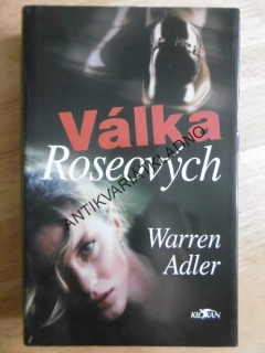 VÁLKA ROSEOVÝCH, WARREN ADLER, **an