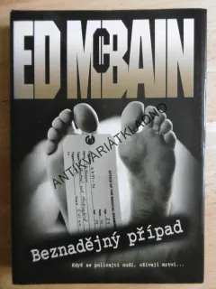 BEZNADĚJNÝ PŘÍPAD, ED MCBAIN, **an