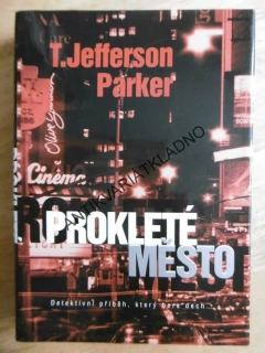 PROKLETÉ MĚSTO, T. JEFFERSON PARKER, **an