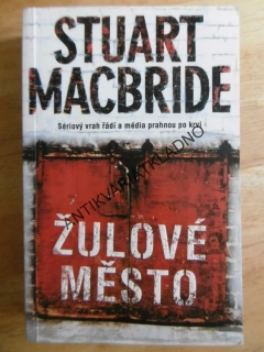 ŽULOVÉ MĚSTO, STUART MACBRIDE, **an
