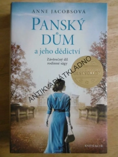 PANSKÝ DŮM A JEHO DĚDICTVÍ, ANNE JACOBSOVÁ, **an