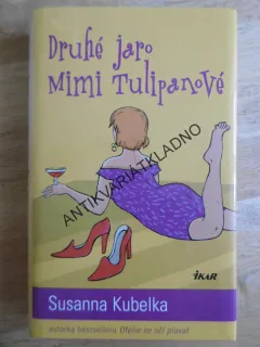 DRUHÉ JARO MIMI TULIPÁNOVÉ, SUSANNA KUBELKA, **an