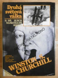 DRUHÁ SVĚTOVÁ VÁLKA, 2. DÍL JEJICH NEJSKVĚLEJŠÍ HODINA,WINSTON S. CHURCHILL, **an
