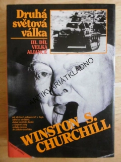 DRUHÁ SVĚTOVÁ VÁLKA, 3. DÍL VELKÁ ALIANCE,WINSTON S. CHURCHILL, **an