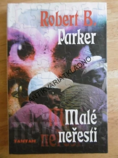 MALÉ NEŘESTI, ROBERT B. PARKER, **an