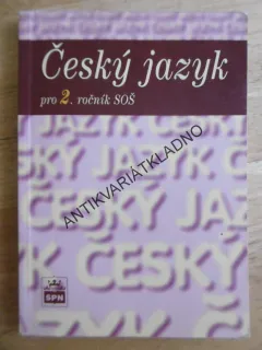 ČESKÝ JAZYK PRO 2. ROČNÍK STŘEDNÍCH ŠKOL