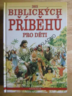 365 BIBLICKÝCH PŘÍBĚHŮ PRO DĚTI, **an