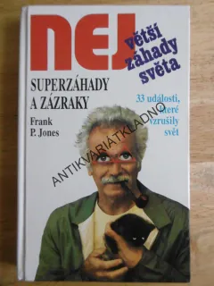 SUPERZÁHADY A ZÁZRAKY, FRANK P.JONES, **an