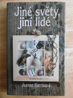 JINÉ SVĚTY, JINÍ LIDÉ, JOANNE HARRISOVÁ, **an