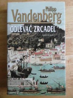 ODLÉVAČ ZRCADEL, PHILIPP VANDENBERG, **an