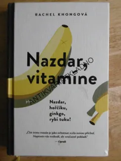 NAZDAR, VITAMÍNE, RACHEL KHONGOVÁ, **an