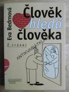 ČLOVĚK HLEDÁ ČLOVĚKA, EVA BEDRNOVÁ, **an