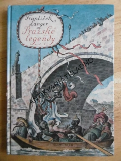 PRAŽSKÉ LEGENDY,FRANTIŠEK LANGER, CYRIL BOUDA,PRAHA, 2000, VČETNĚ PŘEBALU **an