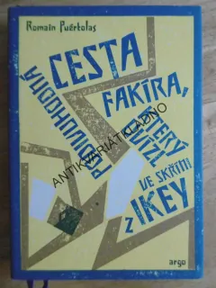 PODIVUHODNÁ CESTA FAKÍRA, KTERÝ UVÍZL VE SKŘÍNI Z IKEY, ROMAIN PUERTOLAS, , **an