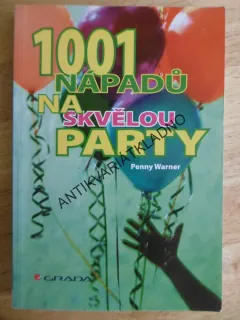 1001 NÁPADŮ NA SKVĚLOU PARTY, PENNY WARNER, **an