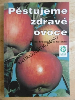 PĚSTUJEME ZDRAVÉ OVOCE, ERBENOVÁ, **an