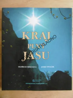 KRAJ PLNÝ JASU, OLDŘICH MIKULICA, JOSEF PTÁČEK, **an