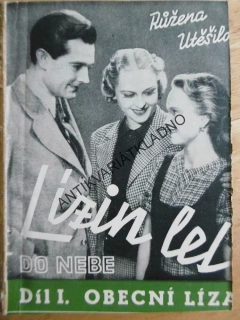 LÍZIN LET DO NEBE, RŮŽENA UTĚŠILOVÁ, **an