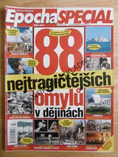 EPOCHA SPECIÁL, 88 NEJTRAGIČTĚJŠÍCH OMYLŮ V DĚJINÁCH, 3/2019