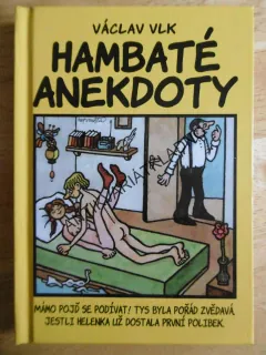 HAMBATÉ ANEKDOTY, VÁCLAV VLK,  NEPRAKTA, **an