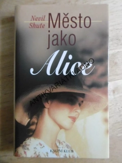 MĚSTO JAKO ALICE, NEVIL SHUTE,, **an 