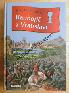 RANHOJIČ Z VRATISLAVI, ONDŘEJ PIVODA, **an