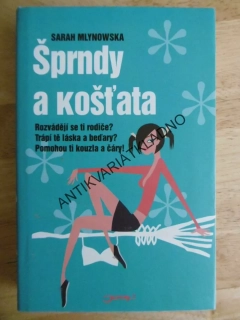 ŠPRNDY A KOŠŤATA, SARAH MLYNOWSKA, **an