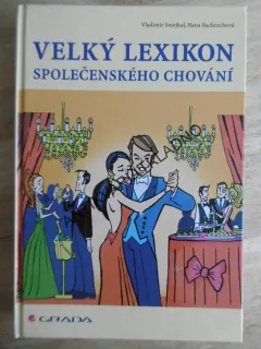 LEXIKON SPOLEČENSKÉHO CHOVÁNÍ, VLADIMÍR SMEJKAL, HANA BACHRACHOVÁ, **AN