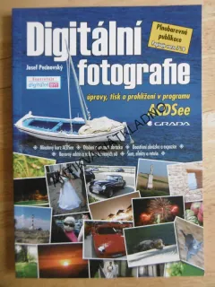 DIGITÁLNÍ FOTOGRAFIE, ÚPRAVY, TISK A PROHLÍŽENÍ V PROGRAMU ACDSEE, **an