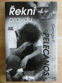 ŘEKNI PRAVDU, GEORGE P. PELECANOS, **an