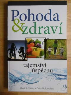 POHODA A ZDRAVÍ, TAJEMSTVÍ ÚSPĚCHU, FINLEY, LANDLESS,, **an