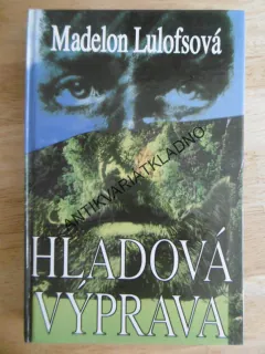 HLADOVÁ VÝPRAVA, MADELON LULOFSOVÁ, **an