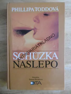 SCHŮZKA NASLEPO, PHILLIPA TODDOVÁ, **an