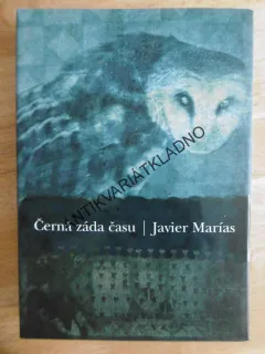 ČERNÁ ZÁDA ČASU, JAVIER MARÍAS, **an