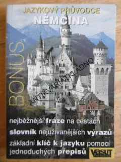JAZYKOVÝ PRŮVODCE, NĚMČINA, FRÁZE, SLOVNÍK, KLÍČ K JAZYKU, PŘEPISY,