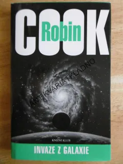 INVAZE Z GALAXIE, ROBIN COOK, **an