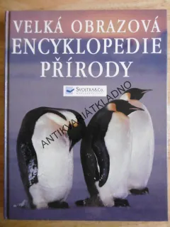 VELKÁ OBRAZOVÁ ENCYKLOPEDIE PŘÍRODY, **an