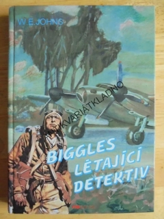 BIGGLES LÉTAJÍCÍ DETEKTIV, W.E.JOHNS, LETECTVÍ, **an