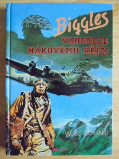 BIGGLES VZDORUJE HÁKOVÉMU KŘÍŽI, W.E.JOHNS, LETECTVÍ