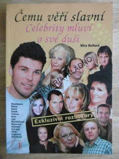 ČEMU VĚŘÍ SLAVNÍ, VĚRA KEILOVÁ, **an