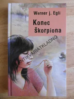 KONEC ŠKORPIONA, WERNER J. EGLI, **an