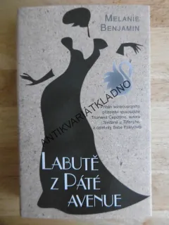 LABUTĚ Z PÁTÉ AVENUE, MELANIE BENJAMIN, **an
