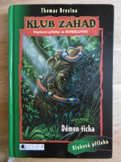 KLUB ZÁHAD, DÉMON TICHA, LUPA, THOMAS BREZINA, **an