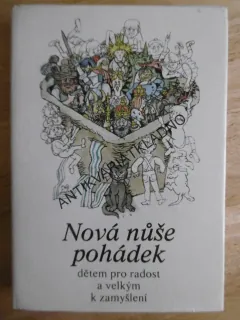 NOVÁ NŮŠE POHÁDEK DĚTEM PRO RADOST A VELKÝM K ZAMYŠLENÍ, **an