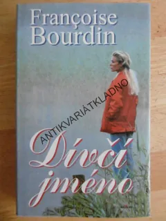 DÍVČÍ JMÉNO, FRANCOISE BOURDIN, **an